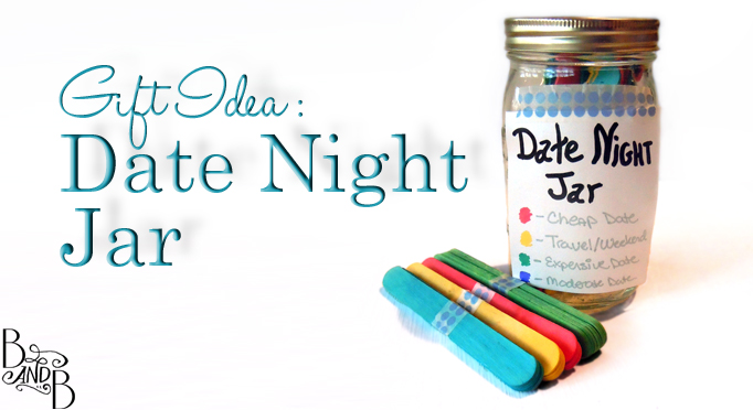 How to Create a Date Night Jar and Never Be Bored Again!